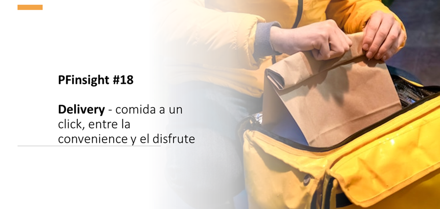 PFinsight #18: Delivery - comida a un click