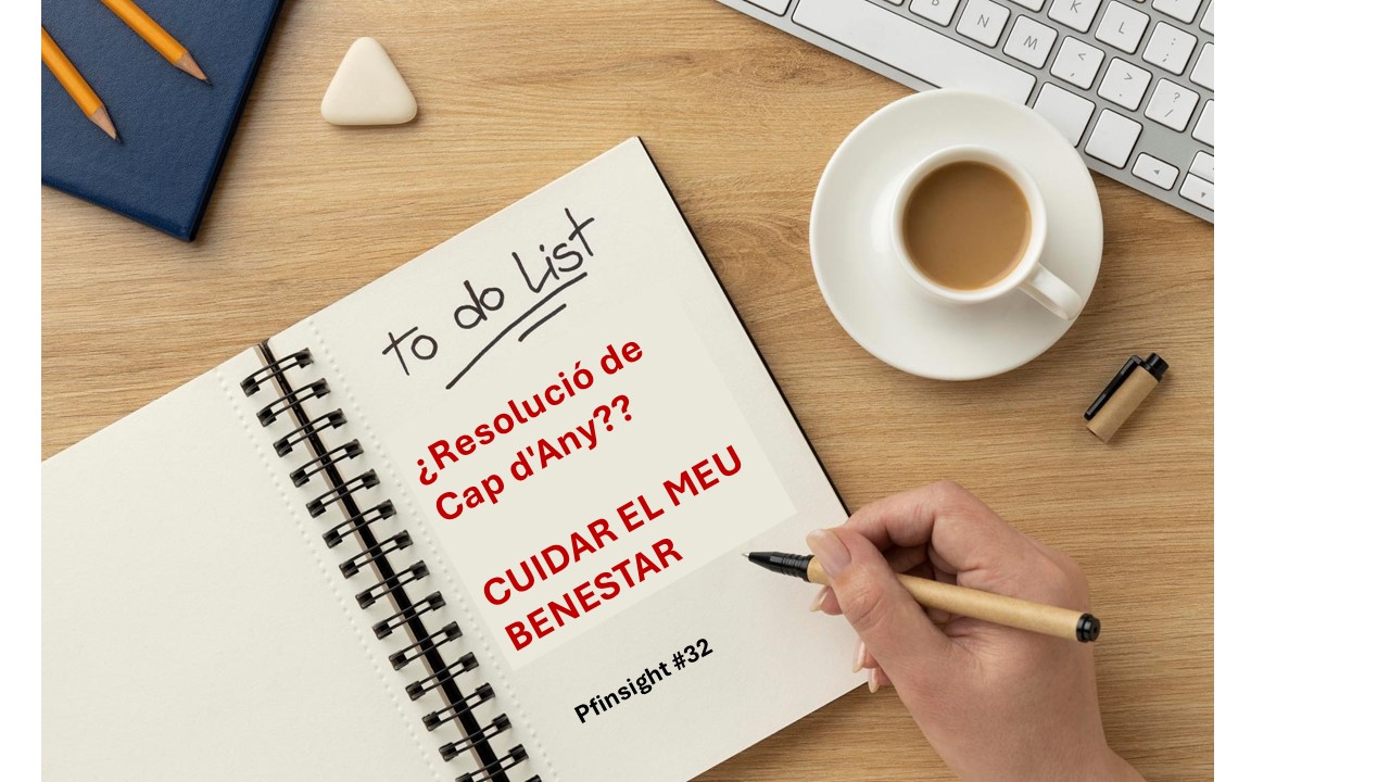 PFinsights #32: Resolució de Cap d'Any? Cuidar el meu benestar