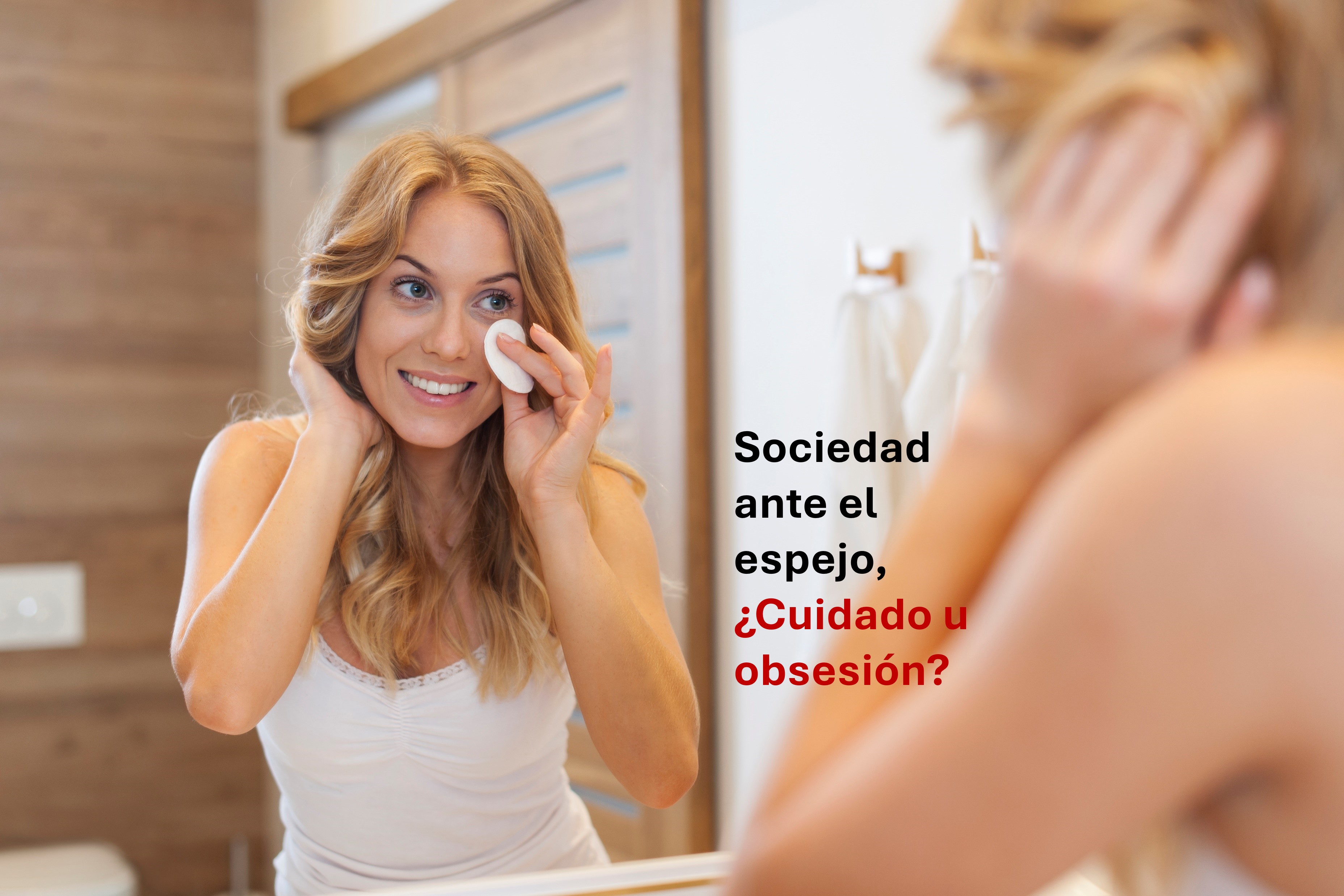 PFinsights #33: Sociedad ante el espejo, ¿Cuidado u obsesión?